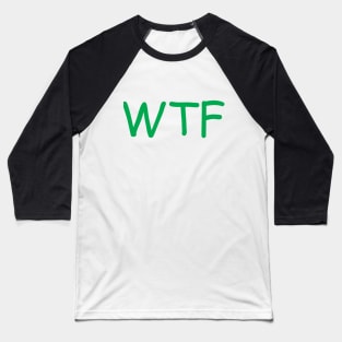 WTF Baseball T-Shirt